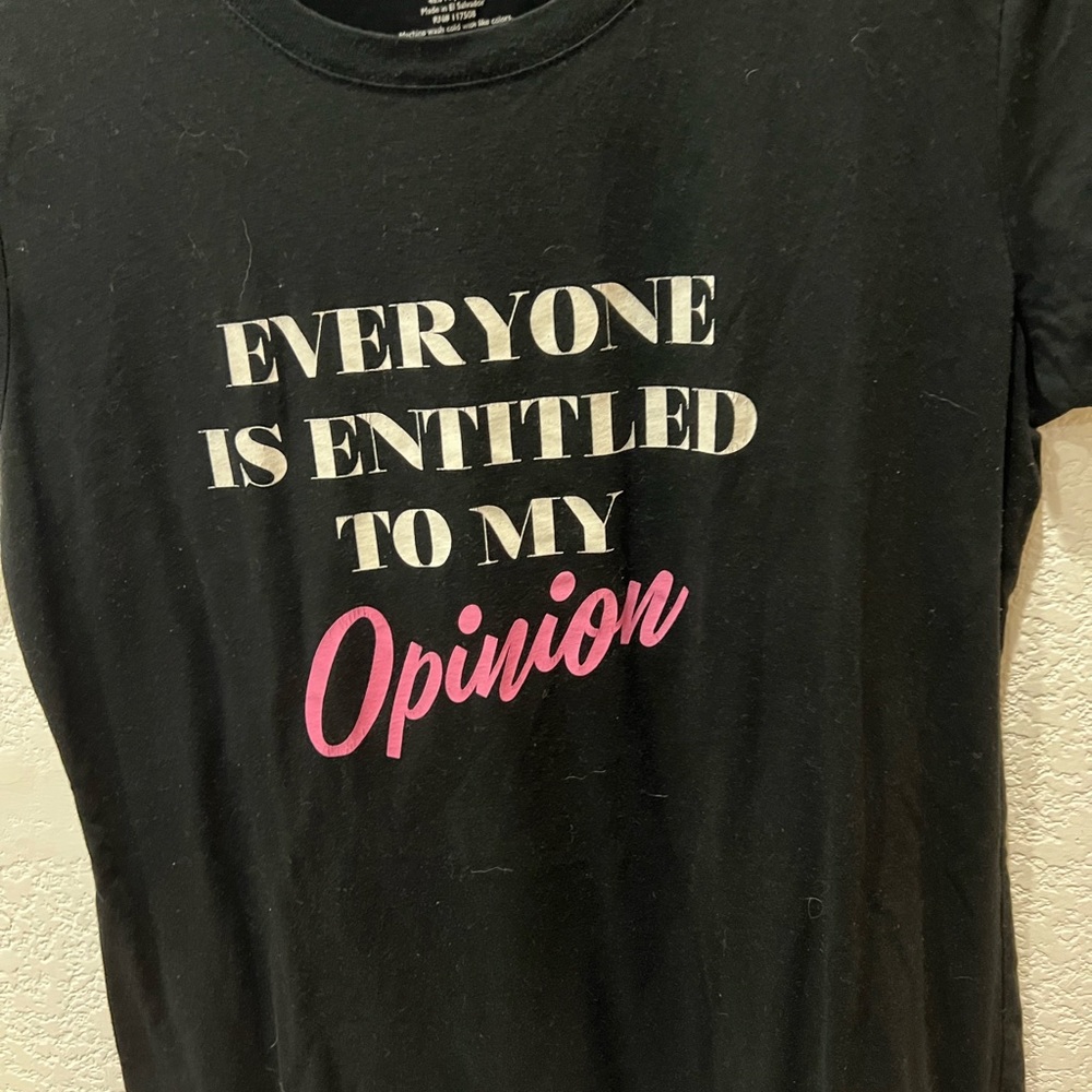 Everyone Is Entitled To My Opinion shirt
